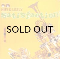 HIFI & LESLY / SATISFACTION