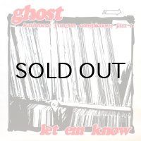 GHOST / LET 'EM KNOW