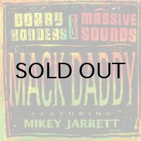 Bobby Konders & Massive Sounds / Mack Daddy featuring Mikey Jarrett