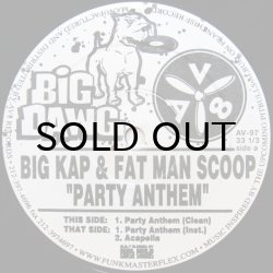画像2: Big Kap & Fat Man Scoop / Party Anthem