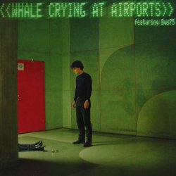 画像1: WHALE / CRYING AT AIRPORTS