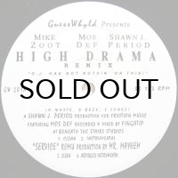 MIKE ZOOT, MOS DEF, SHAWN J. PERIOD / HIGH DRAMA REMIX