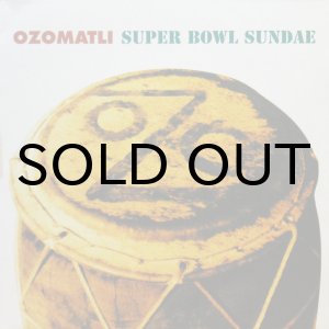 画像: OZOMATLI / SUPER BOWL SUNDAE