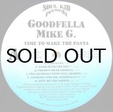 画像: GOODFELLA MIKE G. / TIME TO MAKE THE PASTA