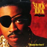 画像: SLICK RICK / I SHOULDN'T HAVE DONE IT