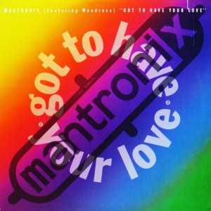 画像: MANTRONIX / GOT TO HAVE YOUR LOVE