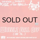 画像: KIDZ IN THE HALL / WHEELZ FALL OFF（06' TIL...）