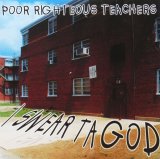 画像: POOR RIGHTEOUS TEACHERS / I SWEAR TA GOD