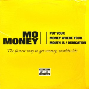 画像: MO MONEY / PUT YOUR MONEY WHERE YOUR MOUTH IS