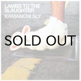 画像: KAMANCHI SLY / LAMBS TO THE SLAUGHTER