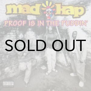 画像: Mad Kap - Proof Is In The Puddin'