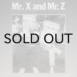 画像: Mr. X & Mr. Z - Mr. X & Mr. Z Drink Old Gold