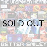 画像: THE UNSPOKEN HEARD / BETTER + SMILEY