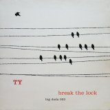 画像: TY / BREAK THE LOCK