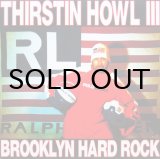 画像: THIRSTIN HOWL III / BROOKLYN HARD ROCK