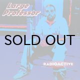 画像: LARGE PROFESSOR / RADIOACTIVE