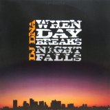 画像: DJ DNA / WHEN DAY BREAKS, NIGHT FALLS