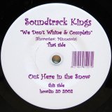 画像: SOUNDTRACK KINGS / OUT HERE IN THE SNOW