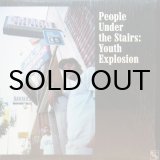 画像: PEOPLE UNDER THE STAIRS / YOUTH EXPLOSION