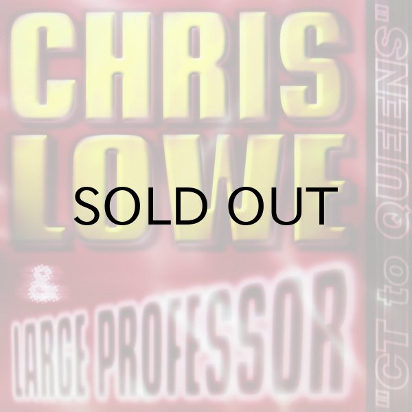 画像1: CHRIS LOWE & LARGE PROFESSOR / CT TO QUEENS