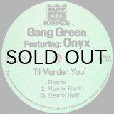 画像: GANG GREEN feat. ONYX / I'LL MURDER YOU